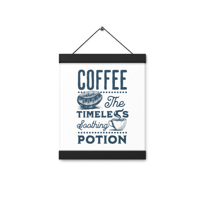 Coffee Timeless Soothing Potion - Poster with hangers